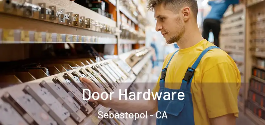  Door Hardware Sebastopol - CA