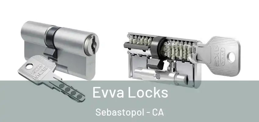  Evva Locks Sebastopol - CA