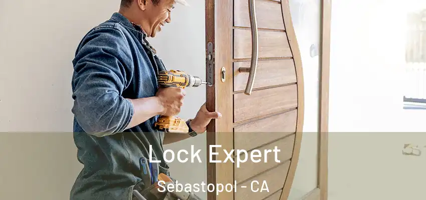  Lock Expert Sebastopol - CA