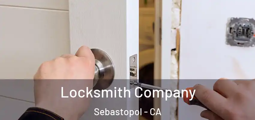  Locksmith Company Sebastopol - CA