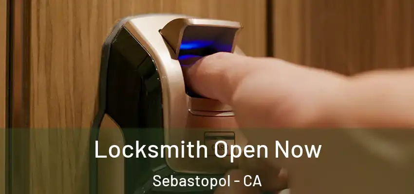  Locksmith Open Now Sebastopol - CA