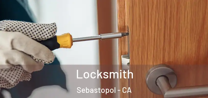  Locksmith Sebastopol - CA