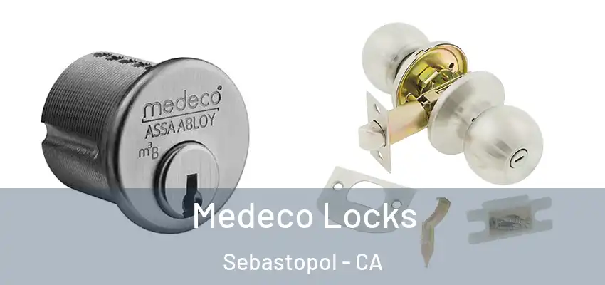  Medeco Locks Sebastopol - CA