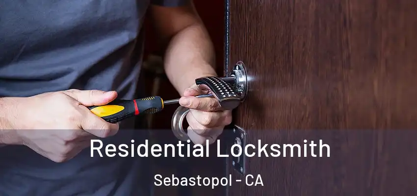 Residential Locksmith Sebastopol - CA