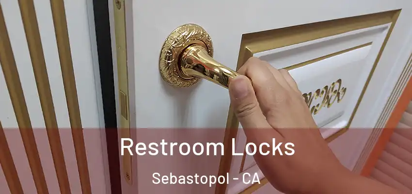  Restroom Locks Sebastopol - CA