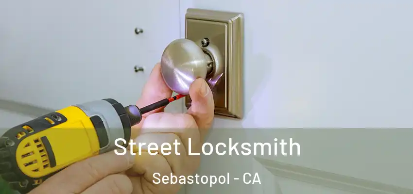  Street Locksmith Sebastopol - CA